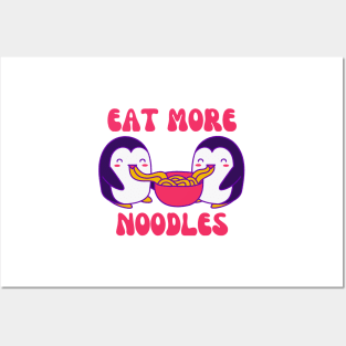 Eat More Noodles Penguins Posters and Art